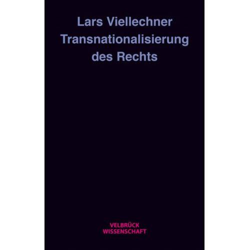 Lars Viellechner - Transnationalisierung des Rechts