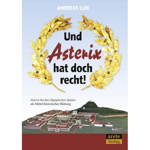 Andreas Luh - Und Asterix hat doch recht!