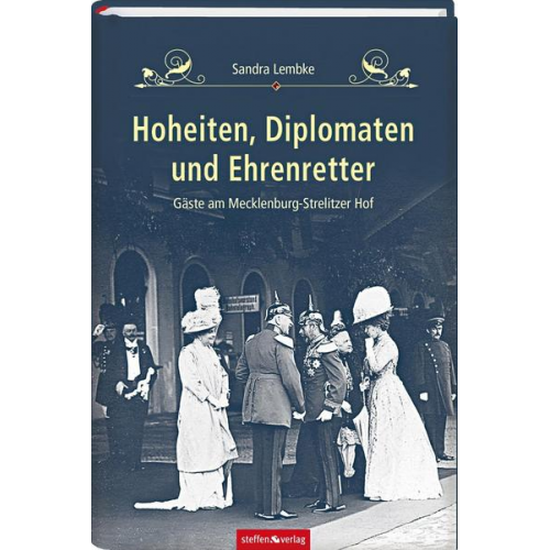 Sandra Lembke - Hoheiten, Diplomaten und Ehrenretter