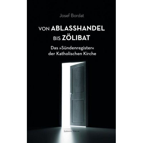 Josef Bordat - Von Ablaßhandel bis Zölibat