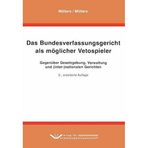 Martin H. W. Möllers & Rosalie Möllers - Das Bundesverfassungsgericht als möglicher Vetospieler