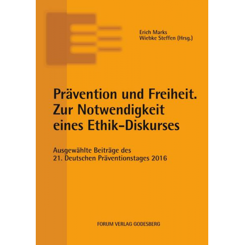 Prävention und Freiheit. Zur Notwendigkeit eines Ethik-Diskurses