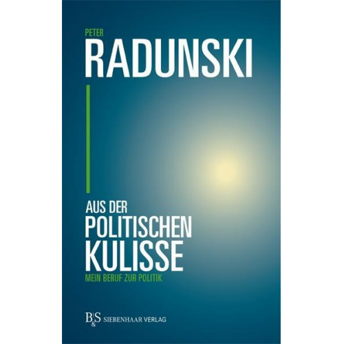 Peter Radunski - Aus der politischen Kulisse