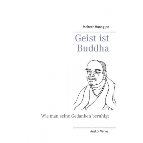 Huang-po - Geist ist Buddha: Die Lehren des Zen-Meisters Huang-po