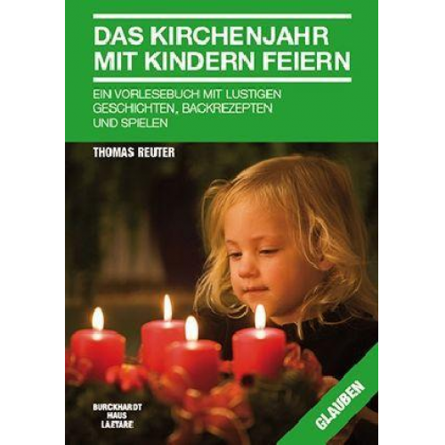 Thomas Reuter - Das Kirchenjahr mit Kindern feiern