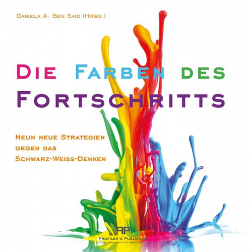 Gordon Bell & Nora Bickmann & Harriet Delanie & Thore Friedrichs & Nina Herrmann - Die Farben des Fortschritts