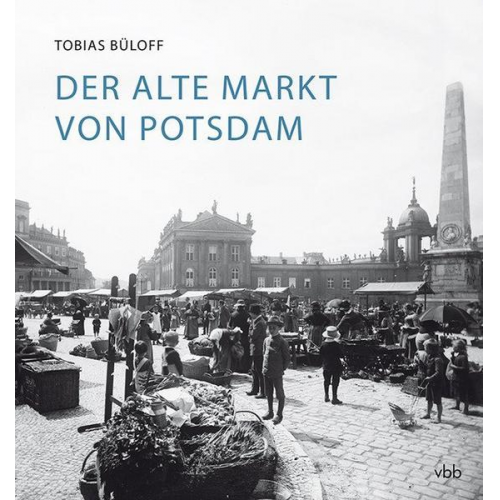 Tobias Büloff - Der Alte Markt von Potsdam