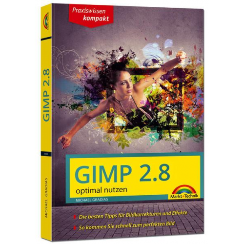 Michael Gradias - Gimp 2.8 - optimal nutzen - nützliche Tipps und Tricks