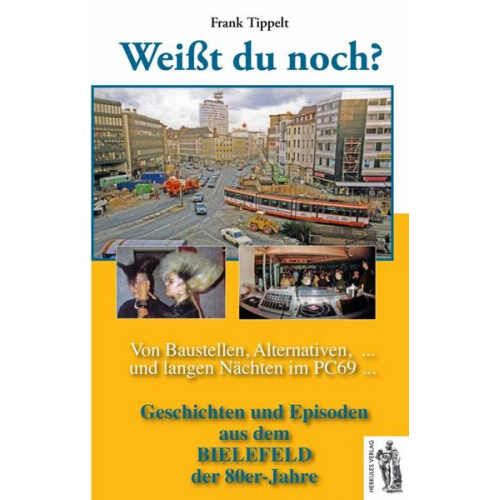 Frank Tippelt - Bielefeld - Weißt du noch? Von Baustellen, Alternativen und langen Nächten im PC69