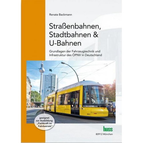 Renate Backmann - Straßenbahnen, Stadtbahnen & U-Bahnen