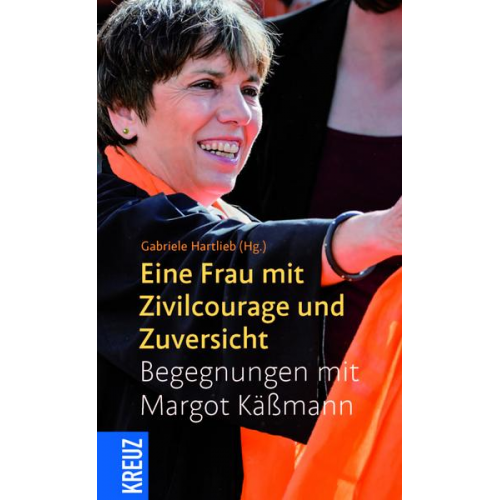 Eine Frau mit Zivilcourage und Zuversicht