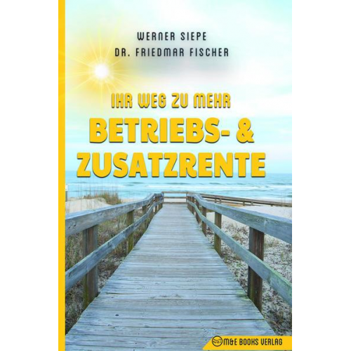 Werner Siepe & Friedmar Fischer - Ihr Weg zu mehr Betriebs- und Zusatzrente