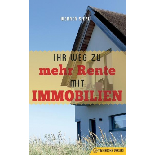 Werner Siepe - Ihr Weg zu mehr Rente mit Immobilien