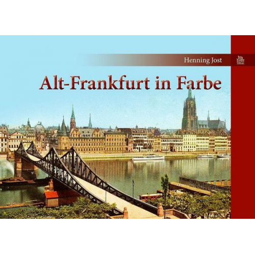 Henning Jost - Alt-Frankfurt in Farbe