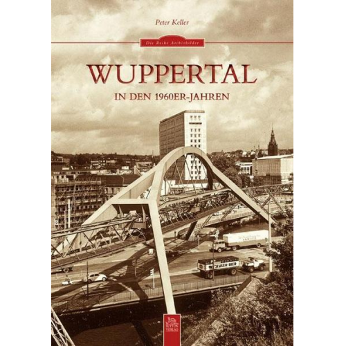 Peter Keller - Wuppertal in den 1960er-Jahren