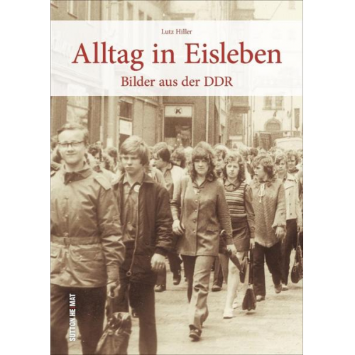 Lutz Hiller - Alltag in Eisleben