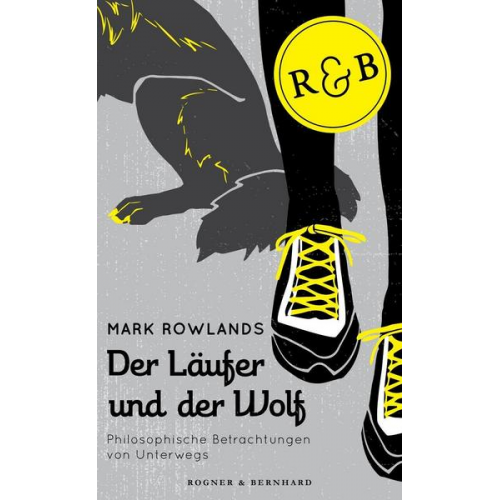 Mark Rowlands - Der Läufer und der Wolf