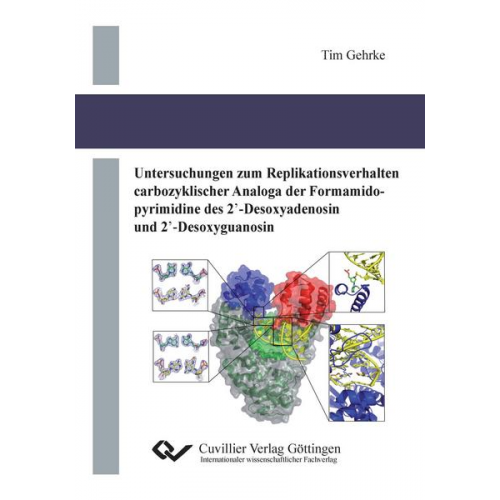 Tim Gehrke - Untersuchungen zum Replikationsverhalten carbozyklischer Analoga der Formamidopyrimidine des 2`-Desoxyadenosin und 2`-Desoxyguanosin