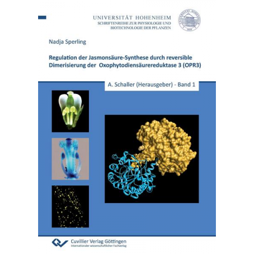 Nadja Sperling - Regulation der Jasmonsäure-Synthese durch reversible Dimerisierung der Oxophytodiensäurereduktase 3 (OPR3)