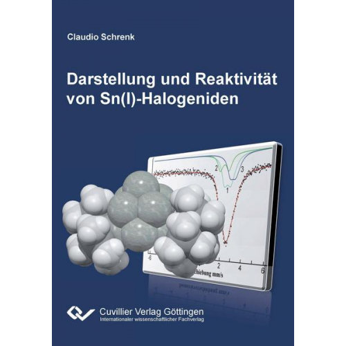 Claudio Schrenk - Darstellung und Reaktivität von Sn(I)-Halogeniden