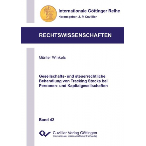 Günter Winkels - Gesellschafts- und steuerrechtliche Behandlung von Tracking Stocks bei Personen- und Kapitalgesellschaften