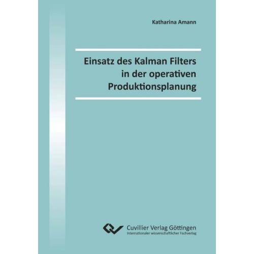 Katharina Amann - Einsatz des Kalman Filters in der operativen Produktionsplanung