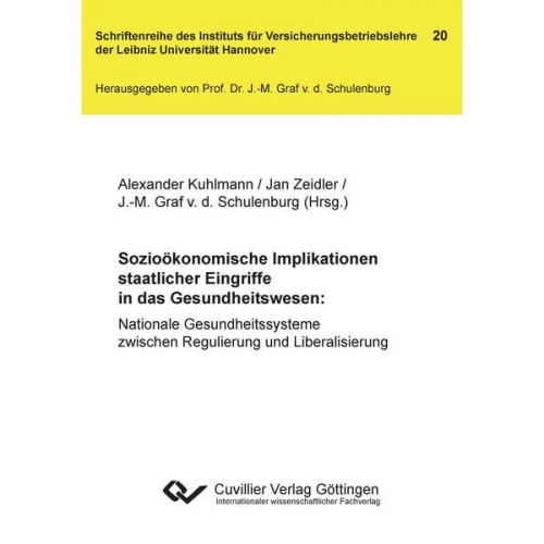 Johann-Matthias Graf der Schulenburg - Sozioökonomische Implikationen staatlicher Eingriffe in das Gesundheitswesen