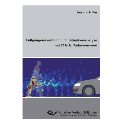 Henning Ritter - Fußgängererkennung und Situationsanalyse mit 24 GHz Radarsensoren