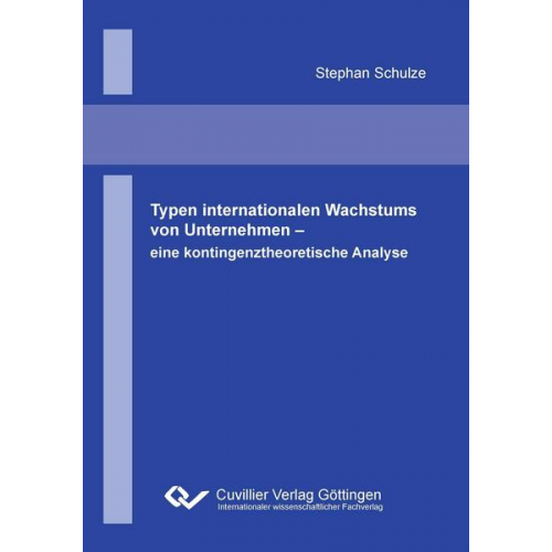 Stephan Schulze - Typen internationalen Wachstums von Unternehmen