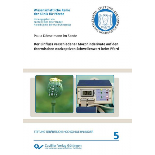 Paula Dönselmann im Sande - Der Einfluss verschiedener Morphinderivate auf den thermischen nozizeptiven Schwellenwert beim Pferd
