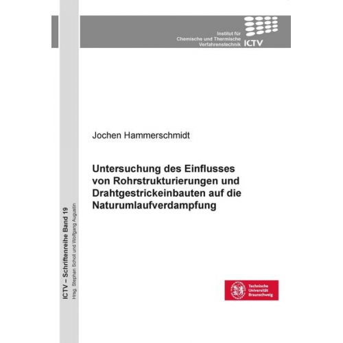 Jochen Hammerschmidt - Untersuchung des Einflusses von Rohrstrukturierungen und Drahtgestrickeinbauten auf die Naturumlaufverdampfung