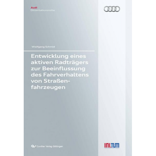 Wolfgang Schmid - Entwicklung eines aktiven Radträgers zur Beeinflussung des Fahrverhaltens von Straßenfahrzeugen