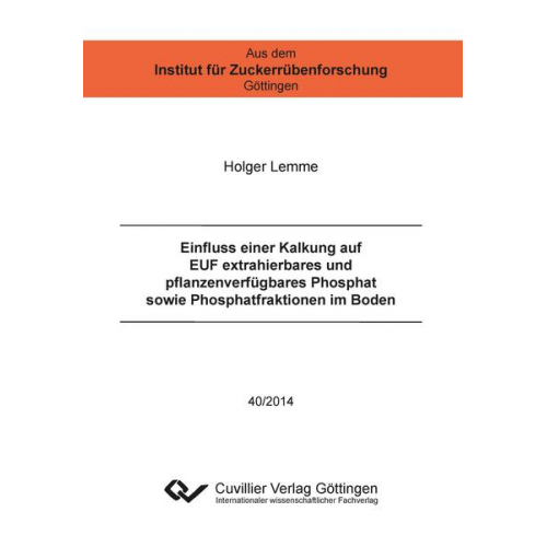 Holger Lemme - Einfluss einer Kalkung auf EUF extrahierbares und pflanzenverfügbares Phosphat sowie Phosphatfraktionen im Boden