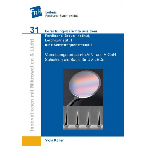 Viola Küller - Versetzungsreduzierte AIN- und AIGaNSchichten als Basis für UV LEDs