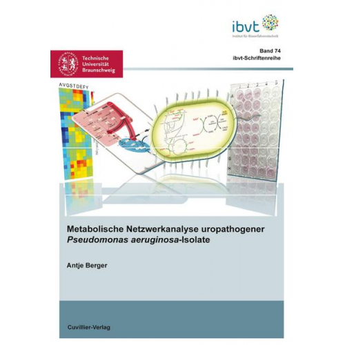 Antje Berger - Metabolische Netzwerkanalyse uropathogener Pseudomonas aeruginosa-Isolate