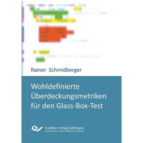 Rainer Schmidberger - Wohldefinierte Überdeckungsmetriken für den Glass-Box-Test