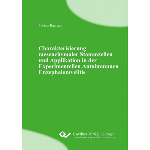 Miriam Baunach - Charakterisierung mesenchymaler Stammzellen und Applikation in der Experimentellen Autoimmunen Enzephalomyelitis