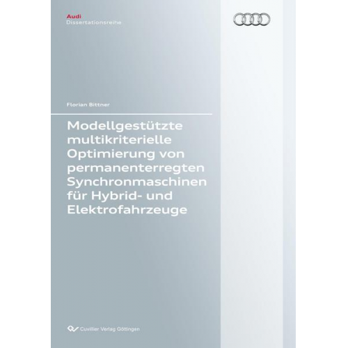 Florian Bittner - Modellgestützte multikriterielle Optimierung von permanenterregten Synchronmaschinen für Hybrid- und Elektrofahrzeuge