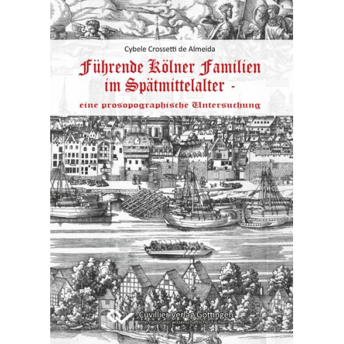 Cybele Crossetti de Almeida - Führende Kölner Familien im Spätmittelalter