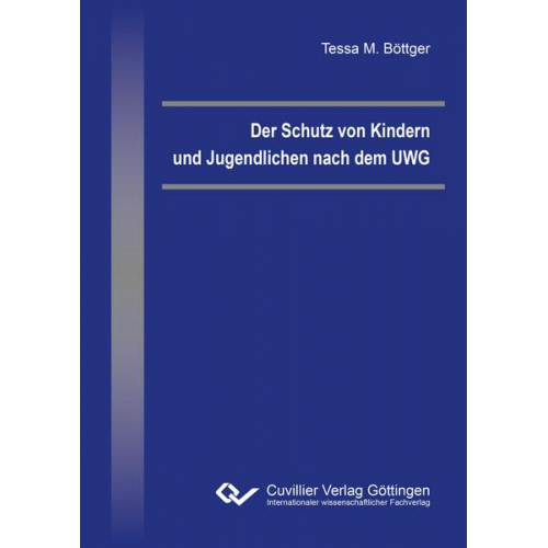 Tessa Böttger - Der Schutz von Kindern und Jugendlichen nach dem UWG