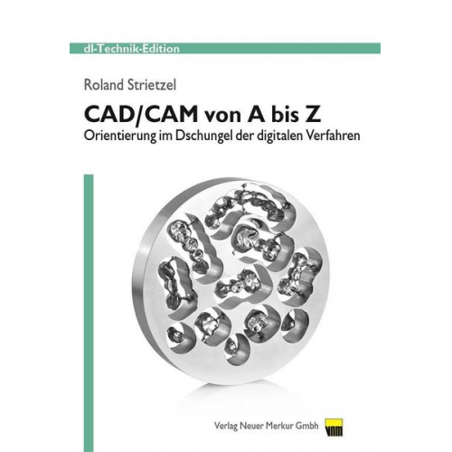 Roland Strietzel - CAD/CAM von A bis Z