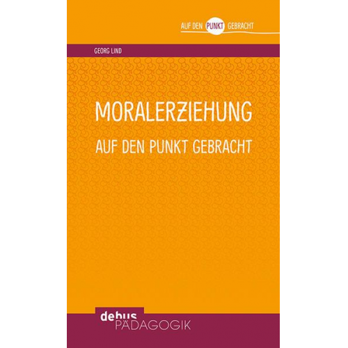 Georg Lind - Moralerziehung auf den Punkt gebracht