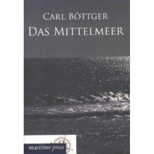 Carl Böttger - Das Mittelmeer