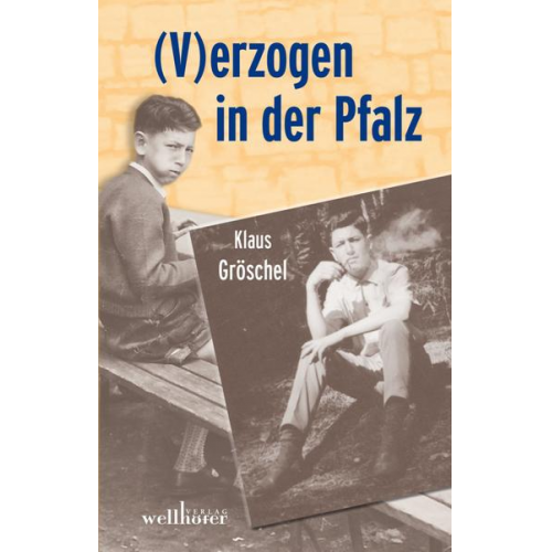 Klaus Gröschel - (V)erzogen in der Pfalz