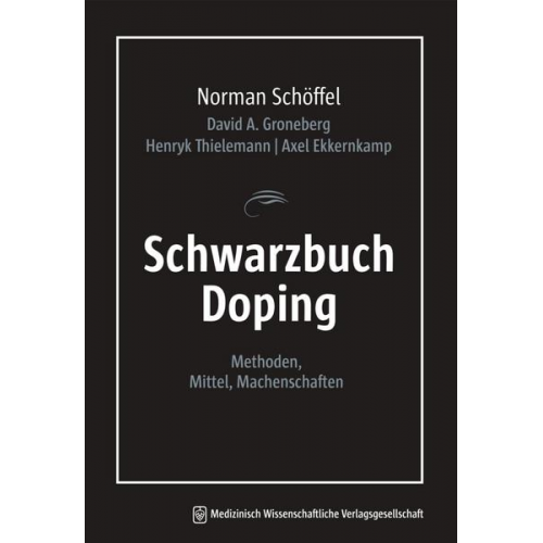 Norman Schöffel & David A. Groneberg & Henryk Thielemann & Axel Ekkernkamp - Schwarzbuch Doping