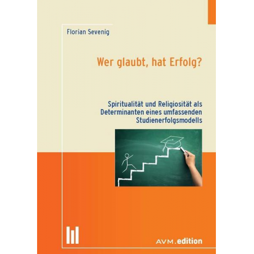 Florian Sevenig - Wer glaubt, hat Erfolg?