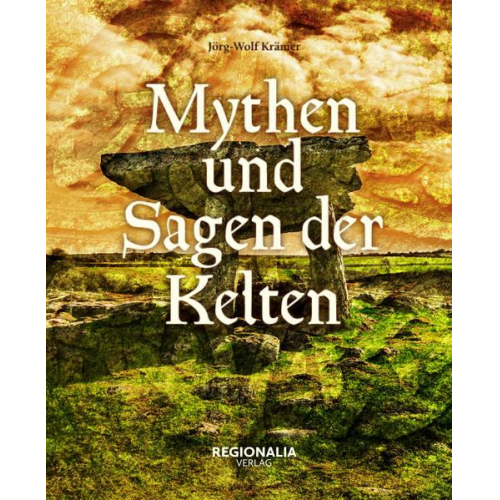 Claus Krämer - Mythen und Sagen der Kelten