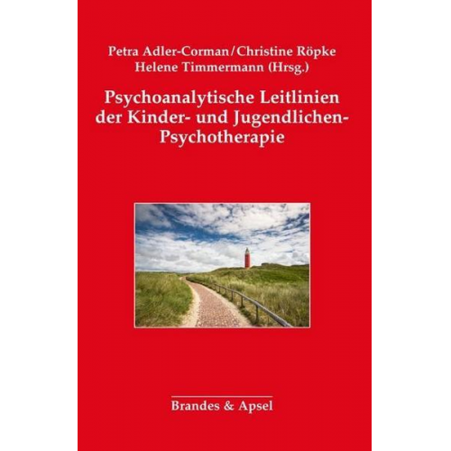 Psychoanalytische Leitlinien der Kinder- und Jugendlichen-Psychotherapie