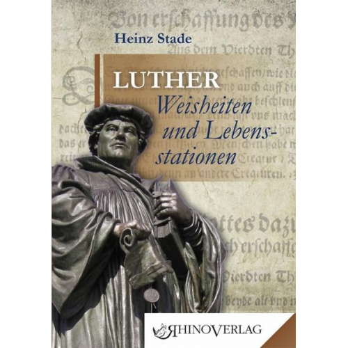 Heinz Stade - Luther: Weisheiten & Lebensstationen