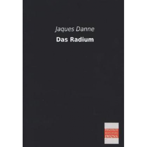 Jaques Danne - Das Radium